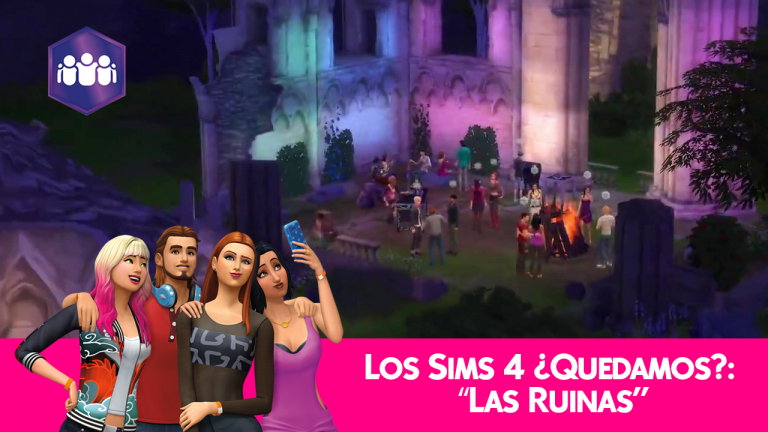 Reseña: Los Sims 4 ¿Quedamos? – Las Ruinas