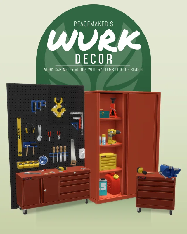 WURK Decor - WURK Cabinetry Addon with 50 Items This took far longer then I expected, but that is decor items for you. I really wanted to finish off the workshop look from WURK Cab de peacemaker-ic para Los Sims 4