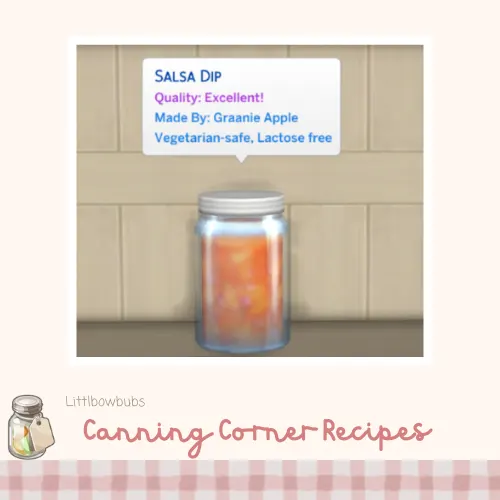 Vista previa de Homestead canningrecipe salsadip, mods de littlbowbub para Los Sims 4.