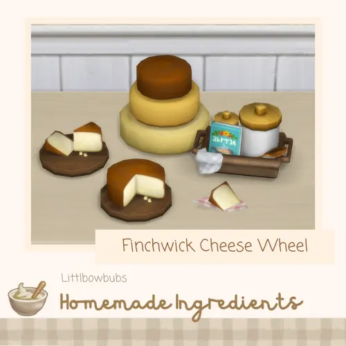 Vista previa de Lbb homemadeingredients finchwickcheesewheelrecipe, mods de littlbowbub para Los Sims 4.