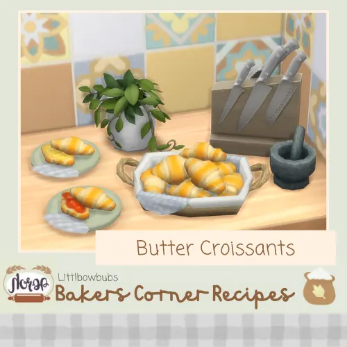 Vista previa de Lbb homestead breadrecipe buttercroissants, mods de littlbowbub para Los Sims 4.