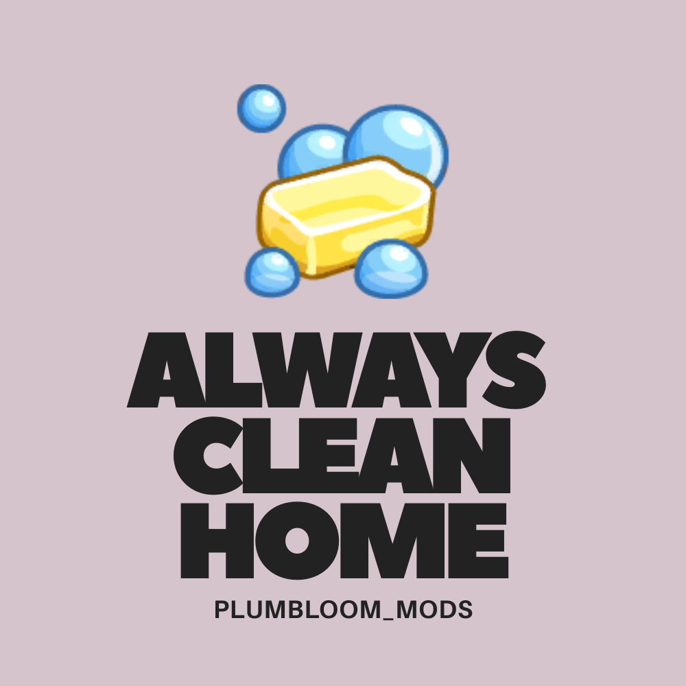 Portada de Always Clean Home: jabón y burbujas sobre fondo lila y nombre del mod