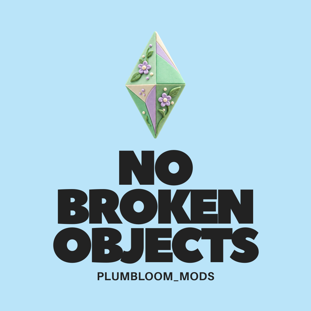 Portada de No Broken Objects: plumbob decorado sobre fondo azul y nombre del mod