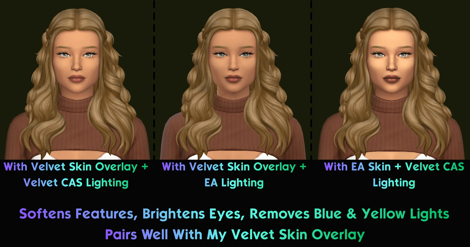 Comparación de una Sim con distintas combinaciones de Velvet Skin Overlay y la iluminación Velvet o EA